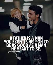 Father Inspirationalquotes Inspire India Motivationalquotes Motivation Dailyquotes T Inspirational Quotes For Him Boy Quotes Overly Manly Man