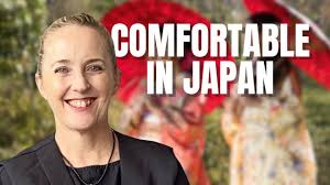 COMFORTABLE IN JAPAN