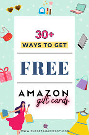 Maybe you would like to learn more about one of these? 30 Ways To Get Free Amazon Gift Cards Budgets Made Easy