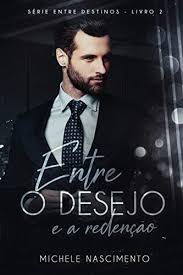 Scipião torres livros didáticos / 2020 série / ano: Entre O Desejo E A Redencao Ebook Do Nascimento Michele Amazon Com Br Livros