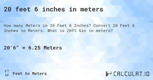 20 feet 6 inches in meters - Calculatio