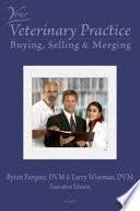 Your Veterinary Practice: Buying, Selling & Merging