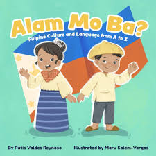 Alam Mo Ba?: Filipino Culture and Language from A to Z: Reynoso, Patis  Valdes, Salem-Vargas, Maru: 9798333394002: Amazon.com: Books