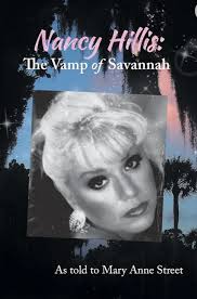 Nancy Lee “The Vamp of Savannah” Long Hillis (1948-2016)