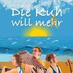 Kinderkonzert: Die Kuh will meer.