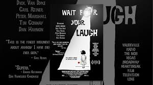 WAIT FOR YOUR LAUGH
