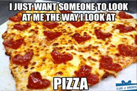 The Greatest Love Story Ever Told Pizza And You Pizzaofthemonth Pizza Meme Pizza Funny Funny Pizza Memes