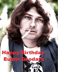 Happy 82nd Birthday, Eumir Deodato! Brazilian pianist, composer, arranger  and record producer, primarily in jazz but who has been known for his  eclectic melding of genres, such as pop, rock, disco, rhythm
