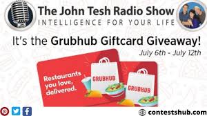 By using this gift card, you accept the following terms and conditions. The John Tesh Radio Show Grubhub Gift Card Giveaway