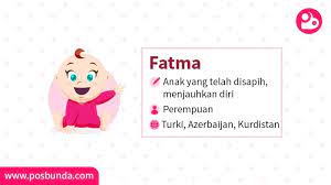 Untuk membantu anda dalam mencari nama yang cocok untuk anak anda, kami akan menyajikan rangkaian nama anak yang baik menurut islam dalam artikel kali ini. Arti Nama Fatma Posbunda