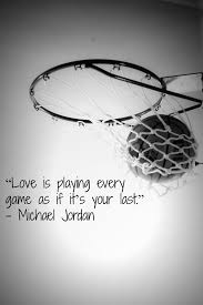 Mjmonday Love Is Playing Every Game As If It S Your Last Michael Jordan Basketball Quotes Sports Quotes Basketball Basketball Quotes Inspirational