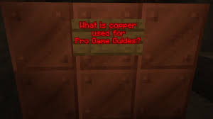 Copper in minecraft is a new block that was added in a recent patch from the caves&cliffs update. What Can You Make With Copper In Minecraft Pro Game Guides