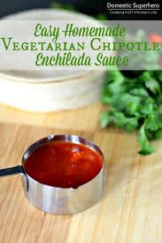 Easy Homemade Vegetarian Chipotle Enchilada Sauce Recipe Enchilada Sauce Vegetarian Mexican Food Recipes