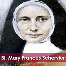 Bl. Mary Frances Schervier — Catholic Apostolate Center Feast Days