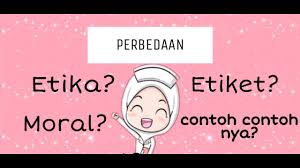 Check spelling or type a new query. Apa Itu Etika Etiket Dan Moral Perbedaan Etika Etiket Dan Moral Mata Kuliah Keperawatan Youtube