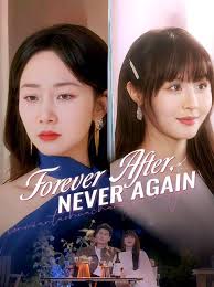 Forever After, Never Again full movie-Forever After, Never Again full  episodes-DramaBox