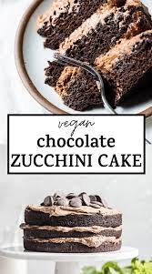 Easy Vegan Chocolate Zucchini Cake That Even Non Vegans Will Adore It S Incredibly Moist And Topp Chocolate Zucchini Cake Vegan Chocolate Cake Vegan Chocolate
