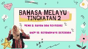 Cadangan jawapan ujian lisan bertutur bahasa melayu tingkatan 2 (sb). Pdpr Bahasa Melayu Tingkatan 2 Tema 9 Unit 18 Youtube