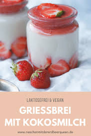 Rezept Veganer Griessbrei Mit Kokosmilch Und Erdbeeren Griess Griessbrei Griessbrei Rezept