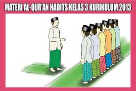 Berikut links download silabus dan rpp qur'an hadis mts pada kurikulum 2013 terima kasih atas sumbangsih dalam membuat perangkat pembelajaran quran haidst kelas 7 kurtilas ini. Materi Al Qur An Hadits Kelas 3 Semester 1 2 Kurikulum 2013
