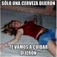 Te Vamos A Cuidar Dijeron Memes Borrachos Memes De Borrachos Chistosos Borrachos Chistosos Memes Para Reir