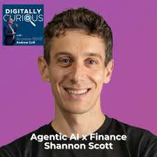 New Podcast Episode: Agentic AI — The Next Frontier in FinTech with Shannon  Scott, SVP & Global Head of Product at @airwallex In the latest episode of  the Digitally Curious podcast, I