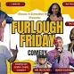 The Furlough Comedy Show event image