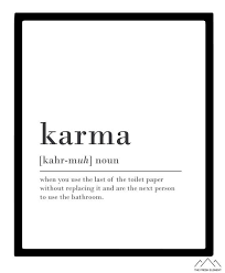 Funny Karma Quote Karma Definition Poster Karma Printable Bathroom Decor Funny Bathroom Art Bathroom Printable Karma Gift Karma Poster Gift In 2020 Funny Karma Quotes Karma Quotes Karma Funny