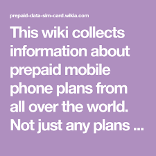 This Wiki Collects Information About Prepaid Mobile Phone Plans From All Over The World Not Just Any Plans Though They Must Incl Phone Plans Data How To Plan
