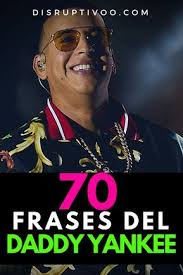 70 Frases Inspiradoras De Daddy Yankee Que Te Cambiaran La Vida Frases De Cantantes Frases De Reggaeton Reggaeton Frases