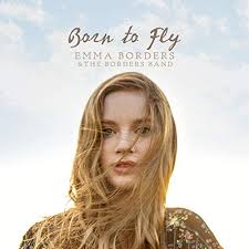 Play Born to Fly by Emma Borders & The Borders Band
