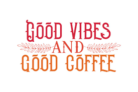 Download Good Vibes And Good Coffee Quote Svg Cut Graphic By Thelucky Creative Fabrica Yellowimages Mockups