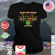 Plan for the day coffe, dog, wine. John Deere Plan For Today Wine Tractor Beer And Sex Shirt Hoodie Sweater Long Sleeve And Tank Top