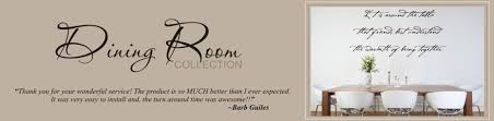 5 out of 5 stars. Dining Room Wall Quotes Quotesgram