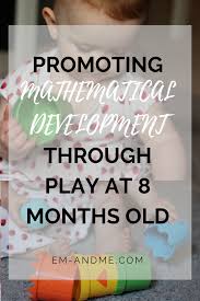 Em Me Mathematical Play At 8 Months Old Have You Ever Wondered How You Could Promote Maths S 8 Month Old Baby Activities 8 Month Olds Baby Play Activities