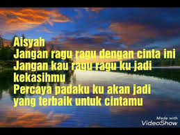 Setenang air di kolam begitu wajahmu gelora hati di dalam tiada yang tahu. Projector Band Aisyah Lirik Youtube