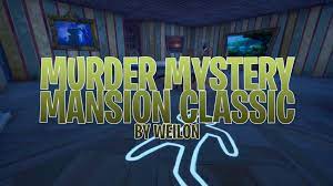 (imagine giving you guys access again, ruined this entire page. Murder Mystery Mansion Clasic By Weilon Weilonyt Fortnite Creative Map Code