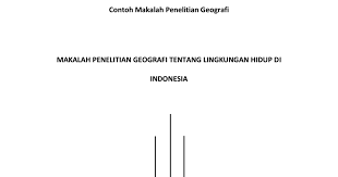 Check spelling or type a new query. Contoh Makalah Penelitian Geografi Tentang Lingkungan Hidup Di Indonesia Pdf Google Drive