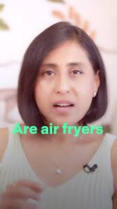 Are air fryers really that healthy?, Watch this video to find out and do  tell me in the comments below what do you think , #guthealth #health  #healthylifestyle #healthyfood #nutrition #selfcare ...