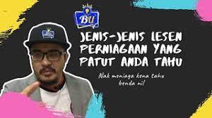 Bagi memulakan perniagaan, pertama sekali anda haruslah menentukan jenis perniagaan yang anda ingin bangunkan. Jenis Lesen Perniagaan Yang Perlu Anda Tahu Youtube