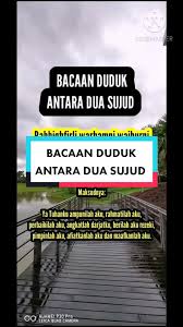 Sujud ialah salah satu rukun sholat yang dilakukan dua kali dalam setiap rakaat shalat. Bacaan Duduk Antara Dua Sujud Meraihcintanya Mencarikeredhaannya Islamituindah Iloveislam Tiktokmalaysia Tiktokindonesia Fyp Fypã‚·