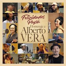 Felicidades papa video embed list felicidades papa. Felicidades Papa Homenaje A Alberto Vera Compilation By Various Artists Spotify