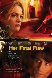 Her Fatal Flaw (2006) directed by George Mendeluk • Reviews, film + cast •  Letterboxd