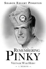 Remembering Pinky: Vietnam War Hero by Sharon Ehlert Pinkston, Paperback