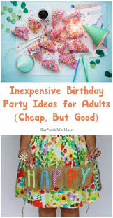 Cheap Birthday Food Ideas For Adults Pin On Adult Parties
