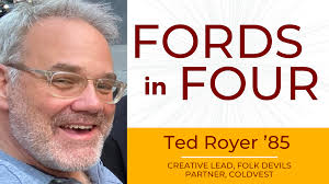 Fords in Four: Ted Royer '85