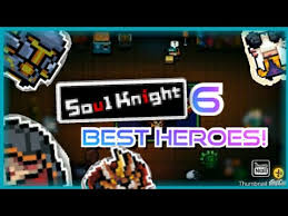 Top 5 Heroes In Soul Knight Soul Knight 2 6 8 Youtube explanation ・can inflict aoe defense break to enemies. top 5 heroes in soul knight soul