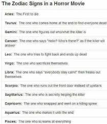 Today however we will explore the creepiest things about you according to your zodiac sign that is. Zodiac Signs Horror Movies Page 2 Astrology Forum