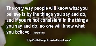 Read Daily Thoughts With Explanation And Meanings Thought Of Day People Will Know What You Believe Is By The Things Thoughts Thought Of The Day Read Meaning