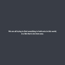  What To Tell Yourself When You Feel Like Life Isn T Worth Living Anymore Try Quotes Outing Quotes How Are You Feeling